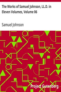 The Works of Samuel Johnson, LL.D. in Eleven Volumes, Volume 06