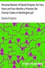 Personal Memoir of Daniel Drayton, for Four Years and Four Months a Prisoner (for Charity's Sake) in Washington Jail