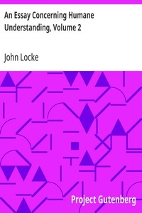 An Essay Concerning Humane Understanding, Volume 2