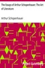The Essays of Arthur Schopenhauer; The Art of Literature