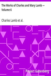 The Works of Charles and Mary Lamb — Volume 6