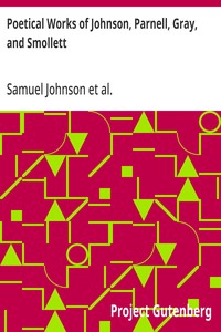 Poetical Works of Johnson, Parnell, Gray, and Smollett