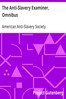 The Anti-Slavery Examiner, Omnibus