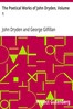 The Poetical Works of John Dryden, Volume 1