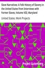 Slave Narratives: A Folk History of Slavery in the United States from Interviews with Former Slaves, Volume VIII, Maryland Narratives