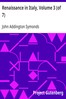Renaissance in Italy, Volume 3 (of 7)
