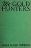 The Gold Hunters: A Story of Life and Adventure in the Hudson Bay Wilds