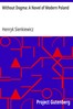 Without Dogma: A Novel of Modern Poland