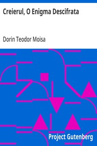 Creierul, O Enigma Descifrata
