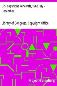 U.S. Copyright Renewals, 1962 July - December
