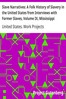 Slave Narratives: A Folk History of Slavery in the United States from Interviews with Former Slaves, Volume IX, Mississippi Narratives