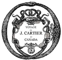 Bref récit et succincte narration de la navigation faite en MDXXXV et MDXXXVI par le capitaine Jacques Cartier aux îles de Canada, Hochelaga, Saguenay et autres