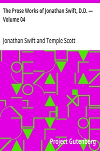 The Prose Works of Jonathan Swift, D.D. — Volume 04