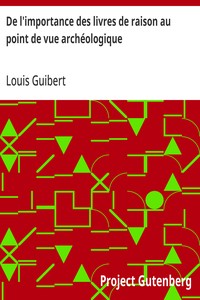 De l'importance des livres de raison au point de vue archéologique