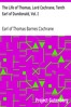 The Life of Thomas, Lord Cochrane, Tenth Earl of Dundonald, Vol. I