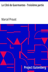 Le Côté de Guermantes - Troisième partie