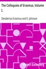 The Colloquies of Erasmus, Volume I.