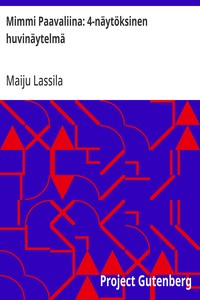 Mimmi Paavaliina: 4-näytöksinen huvinäytelmä