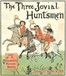 The Three Jovial Huntsmen