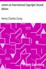Letters on International Copyright; Second Edition