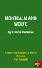 France and England in North America, Part VI : Montcalm and Wolfe