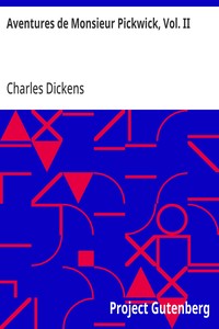 Aventures de Monsieur Pickwick, Vol. II