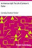An American Idyll: The Life of Carleton H. Parker