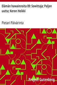 Elämän hawainnoita 09: Sowittaja; Paljon uutta; Keron Heikki