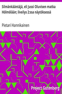 Silmänkääntäjä, eli Jussi Oluvisen matka Hölmölään; ilveilys 2:ssa näytöksessä