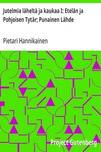 Jutelmia läheltä ja kaukaa I: Etelän ja Pohjoisen Tytär; Punainen Lähde