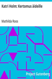 Katri Holm: Kertomus äideille