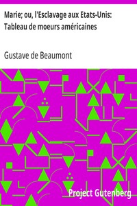 Marie; ou, l'Esclavage aux Etats-Unis: Tableau de moeurs américaines