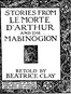 Stories from Le Morte D'Arthur and the Mabinogion