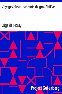 Voyages abracadabrants du gros Philéas
