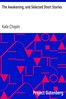 The Awakening, and Selected Short Stories