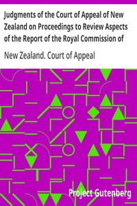 Judgments of the Court of Appeal of New Zealand on Proceedings to Review Aspects of the Report of the Royal Commission of Inquiry into the Mount Erebus Aircraft Disaster