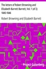 The letters of Robert Browning and Elizabeth Barrett Barrett, Vol. 1 (of 2) 1845-1846