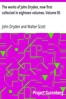 The works of John Dryden, now first collected in eighteen volumes. Volume 05
