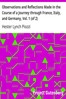 Observations and Reflections Made in the Course of a Journey through France, Italy, and Germany, Vol. 1 (of 2)