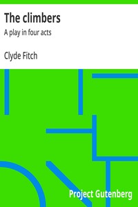 The climbers :  A play in four acts