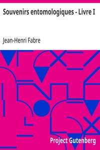Souvenirs entomologiques - Livre I