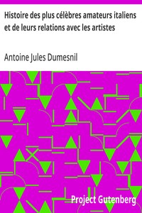 Histoire des plus célèbres amateurs italiens et de leurs relations avec les artistes