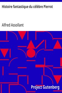 Histoire fantastique du célèbre Pierrot