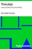 Three plays :  Lawing and jawing; Forty yards; Woofing