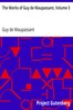 The Works of Guy de Maupassant, Volume 3