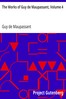 The Works of Guy de Maupassant, Volume 4