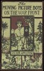 The moving picture boys on the war front :  or, The hunt for the stolen army films