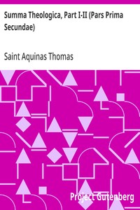 Summa Theologica, Part I-II (Pars Prima Secundae)