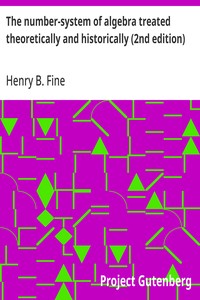 The number-system of algebra treated theoretically and historically (2nd edition)