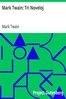 Mark Twain: Tri Noveloj